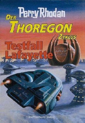 [Perry Rhodan - Thoregon 05] • Testfall Lafayette